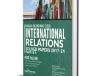 High Scoring CSS INTERNATIONAL RELATIONS Solved Past Papers New Edition Part-I & II