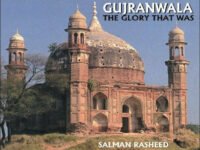 Gujranwala The Glory That Was