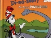 Oh Say Can You Say Di-No-Saur? All About Dinosaurs (the Cat In The Hat's Learning Library)