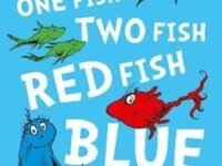 One Fish Two Fish Red Fish Blue Fish