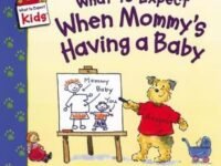 What To Expect When Mommy's Having A Baby