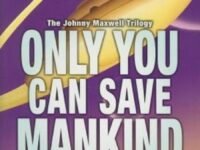Only You Can Save Mankind
