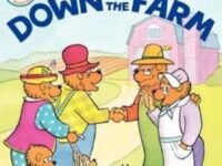 The Berenstain Bears Down On The Farm