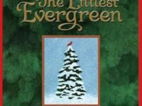 The Littlest Evergreen:a Christmas Holiday Book For Kids