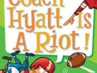 My Weird School Daze #4: Coach Hyatt Is A Riot!