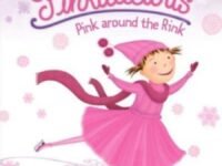 Pinkalicious: Pink Around The Rink:a Winter And Holiday Book For Kids