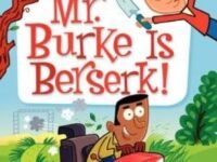 My Weirder School #4: Mr. Burke Is Berserk!