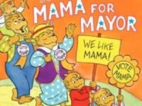 The Berenstain Bears And Mama For Mayor!