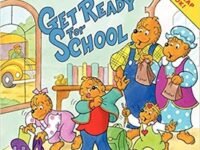 The Berenstain Bears Get Ready For School