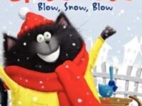 Splat The Cat: Blow, Snow, Blow:a Winter And Holiday Book For Kids