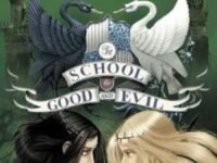 The School For Good And Evil #3: The Last Ever After:Now A Netflix Originals Movie