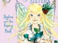 The Fairy Bell Sisters #1: Sylva And The Fairy Ball