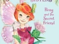 The Fairy Bell Sisters #2: Rosy And The Secret Friend