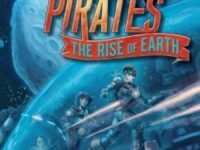 The Jupiter Pirates #3: The Rise Of Earth
