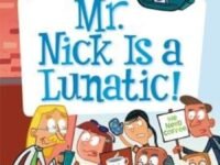 My Weirdest School #6: Mr. Nick Is A Lunatic!