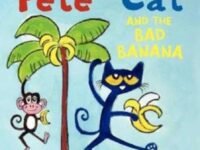 Pete The Cat And The Bad Banana