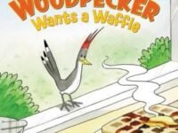 Woodpecker Wants A Waffle