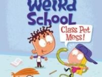My Weird School: Class Pet Mess!
