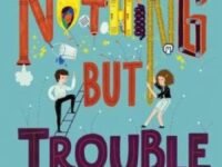 Nothing But Trouble
