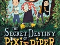 The Secret Destiny Of Pixie Piper