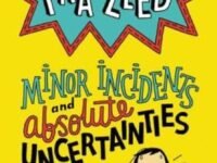 Frazzled #3: Minor Incidents And Absolute Uncertainties