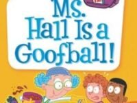 My Weirdest School #12: Ms. Hall Is A Goofball!