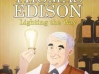 Thomas Edison: Lighting The Way