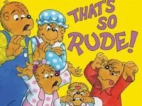The Berenstain Bears: That's So Rude!