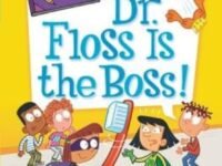 My Weirder-Est School #3: Dr. Floss Is The Boss!