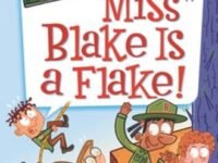 My Weirder-Est School #4: Miss Blake Is A Flake!