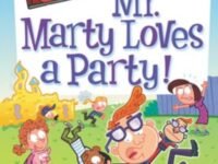 My Weirder-Est School #5: Mr. Marty Loves A Party!