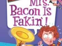 My Weirder-Est School #6: Mrs. Bacon Is Fakin'!