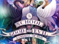 The School For Good And Evil #5: A Crystal Of Time:Now A Netflix Originals Movie