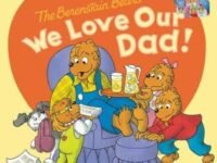 The Berenstain Bears: We Love Our Dad!/We Love Our Mom!:a Father's Day Gift Book From Kids
