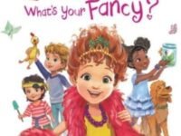 Disney Junior Fancy Nancy: What's Your Fancy?
