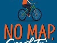 No Map, Great Trip: A Young Writer’S Road To Page One