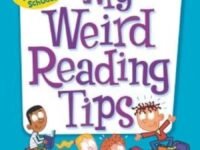 My Weird Reading Tips:Tips, Tricks & Secrets From The Author Of My Weird School