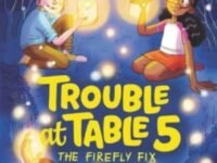 Trouble At Table 5 #3: The Firefly Fix