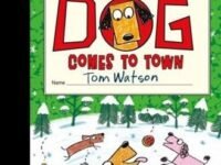 Stick Dog Comes To Town:a Christmas Holiday Book For Kids