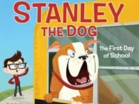 Stanley The Dog: The First Day Of School