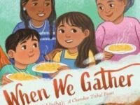 When We Gather (Ostadahlisiha): A Cherokee Tribal Feast