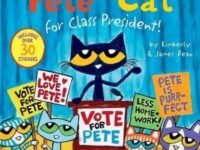 Pete The Cat For Class President!:Includes Over 30 Stickers!