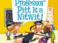 My Weirdtastic School #3: Professor Pitt Is A Nitwit!
