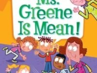 My Weirdtastic School #6: Ms. Greene Is Mean!