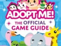 Adopt Me!: The Official Game Guide