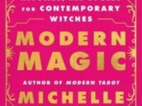 Modern Magic:Stories, Rituals, And Spells For Contemporary Witches