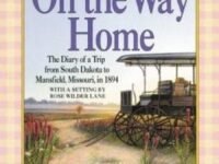 On The Way Home:the Diary Of A Trip From South Dakota To Mansfield, Missouri, In 1894