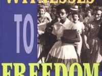 Witnesses To Freedom:Young People Who Fought For Civil Rights