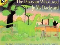 The Dinosaur Who Lived In My Backyard