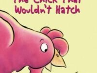 The Chick That Wouldn't Hatch